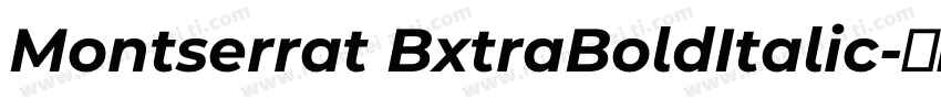 Montserrat BxtraBoldItalic字体转换